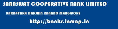 SARASWAT COOPERATIVE BANK LIMITED  KARNATAKA DAKSHIN KANNAD MANGALORE   banks information 